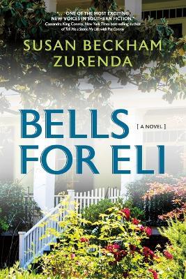 Bells for Eli: A Novel - Susan Beckham Zurenda - cover