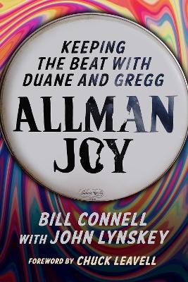 Allman Joy: Keeping the Beat with Duane and Gregg - Bill Connell,John Lynskey - cover