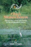 Walks and Rambles in Ohio's Western Reserve: Discovering Nature and History in the Northeastern Corner - Jay Abercrombie - cover