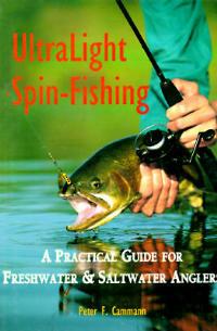 Ultralight Spin-Fishing: A Practical Guide for Freshwater and Saltwater Anglers - Peter F. Cammann - cover