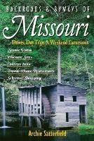 Backroads & Byways of Missouri: Drives, Day Trips & Weekend Excursions - Archie Satterfield - cover