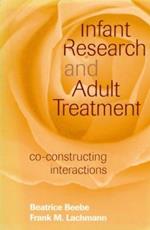 Infant Research and Adult Treatment: Co-constructing Interactions