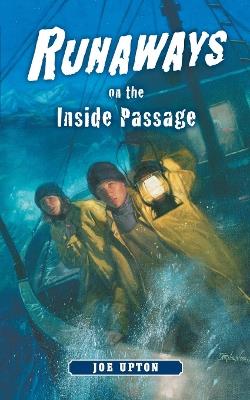 Runaways on the Inside Passage - Joe Upton - cover
