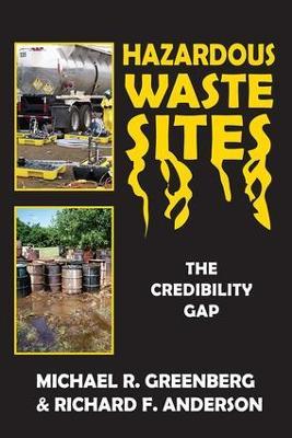 Hazardous Waste Sites: The Credibility Gap - Michael R. Greenberg - cover