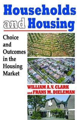 Households and Housing: Choice and Outcomes in the Housing Market - Frans Dieleman - cover