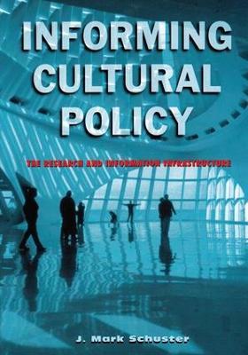 Informing Cultural Policy: The Information and Research Infrastructure - cover
