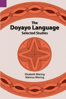 The Doyayo Language: Selected Studies - Elisabeth Wiering,Marinus Wiering - cover
