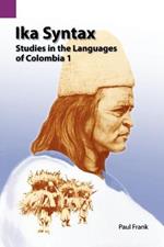 Ika Syntax: Studies in the Languages of Colombia 1