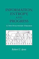 Information, Entropy, and Progress: A New Evolutionary Paradigm