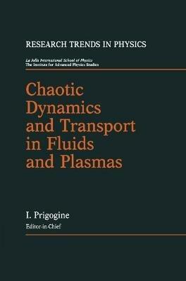 Chaotic Dynamics and Transport in Fluids and Plasmas - cover