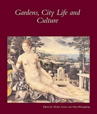 Gardens, City Life and Culture: A World Tour - cover