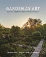 Garden as Art: Beatrix Farrand at Dumbarton Oaks