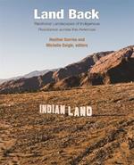 Land Back: Relational Landscapes of Indigenous Resistance across the Americas