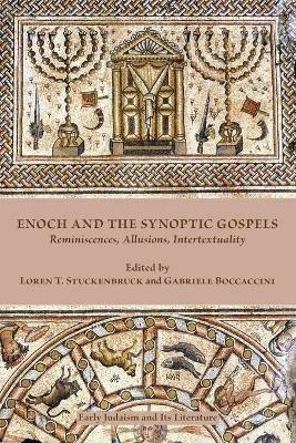 Enoch and the Synoptic Gospels: Reminiscences, Allusions, Intertextuality - cover
