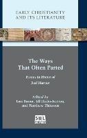 The Ways That Often Parted: Essays in Honor of Joel Marcus - cover