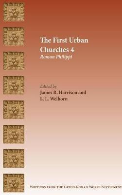 The First Urban Churches 4: Roman Philippi - James R. Harrison - cover