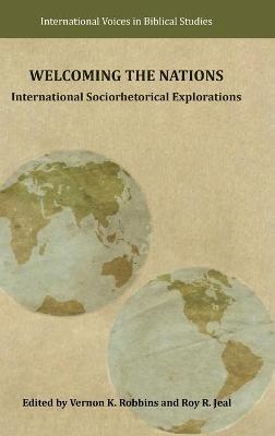 Welcoming the Nations: International Sociorhetorical Explorations - Roy R Jeal - cover