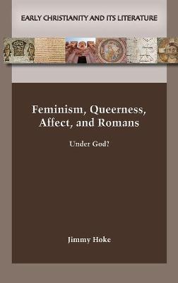 Feminism, Queerness, Affect, and Romans - Jimmy Hoke - cover