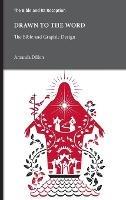 Libro in inglese Drawn to the Word: The Bible and Graphic Design  - Amanda Dillon