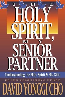 Holy Spirit My Senior Partner - Paul Y Cho - cover