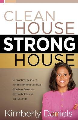 Clean House, Strong House - Kimberly Daniels - cover