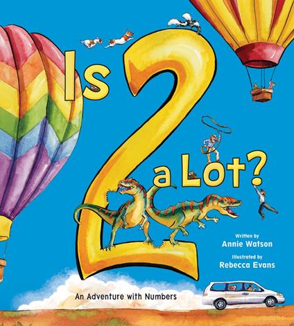 Is 2 a Lot - Annie Watson,Rebecca Evans - ebook