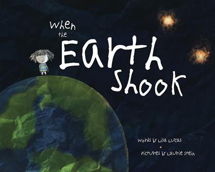 When the Earth Shook - Lisa Lucas,Laurie Stein - ebook