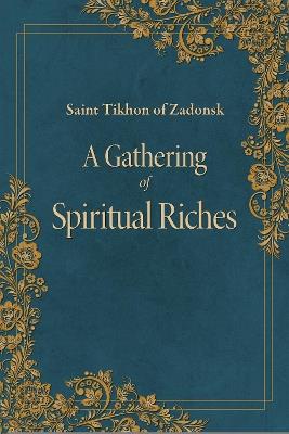A Gathering of Spiritual Riches - Tikhon of Zadonsk - cover
