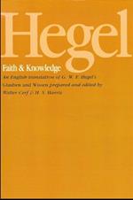 Hegel: Faith and Knowledge: An English translation of G. W. F. Hegel's Glauben und Wissen