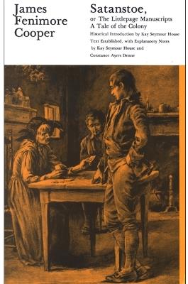 Satanstoe, or the Littlepage Manuscripts: A Tale of the Colony - James Fenimore Cooper - cover
