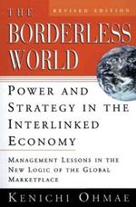 The Borderless World: Power and Strategy in the Interlinked Economy