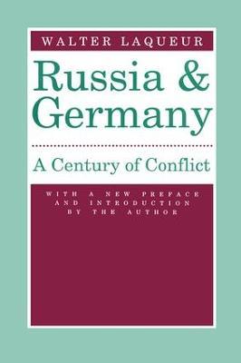 Russia and Germany: Century of Conflict - Walter Laqueur - cover