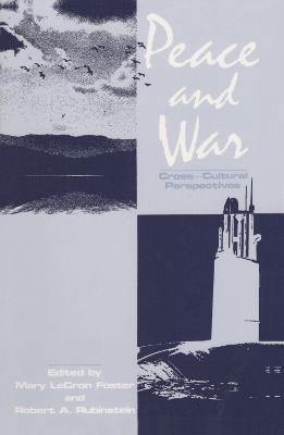 Peace and War: Cross-cultural Perspectives - Mary LeCron Foster - cover