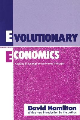 Evolutionary Economics: A Study of Change in Economic Thought - cover