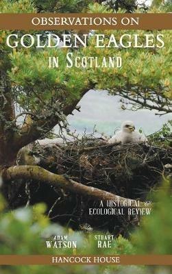 Observations on Golden Eagles in Scotland: A Historical & Ecological Review - Adam Watson,Stuart Rae - cover