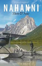 Nahanni: A Year in the Northern Wilderness