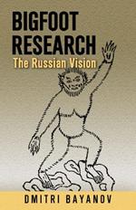 Bigfoot Research: The Russian Vision