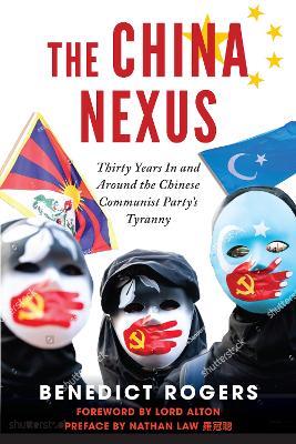 The China Nexus - Benedict Rogers,David Alton,Nathan Law - cover