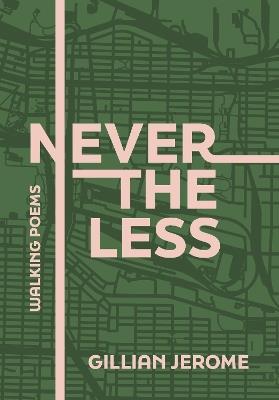 Nevertheless: Walking Poems - Gillian Jerome - cover