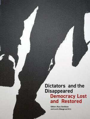 Dictators and the Disappeared: Democracy Lost and Restored - cover