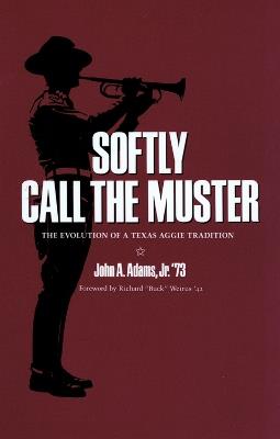 Softly Call the Muster - John A. Adams, Jr. - cover