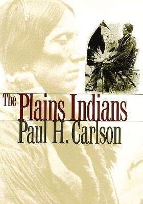 The Plains Indians - Paul H. Carlson - cover