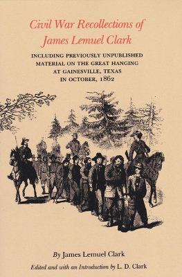Civil War Recollections Of James Lemuel Clark - cover