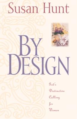 By Design: God's Distinctive Calling for Women - Susan Hunt - cover