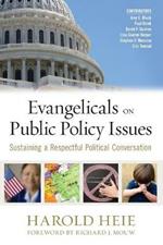 Evangelicals on Public Policy Issues: Sustaining a Respectful Political Conversation