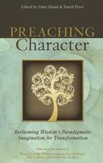 Preaching Character: Reclaiming Wisdom's Paradigmatic Imagination for Transformation