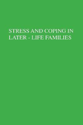 Stress And Coping In Later-Life Families - Mary A. Stephens,Janis H. Crowther,Stevan E. Hobfoll - cover