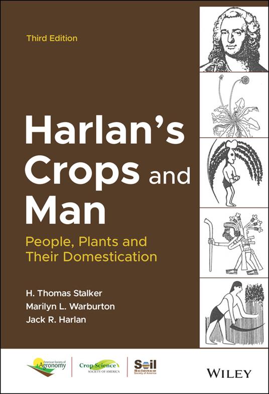 Harlan's Crops and Man: People, Plants and Their Domestication - H. Thomas Stalker,Marilyn L. Warburton,Jack R. Harlan - cover