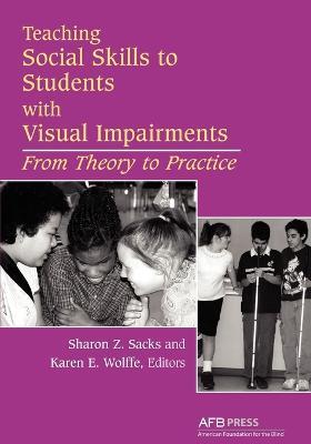 Teaching Social Skills to Students with Visual Impairments - Sharon Sacks - cover