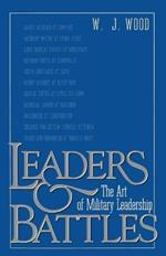 Leaders and Battles: The Art of Military Leadership